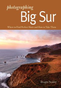 cover of the book Photographing Big Sur: where to find perfect shots and how to take them