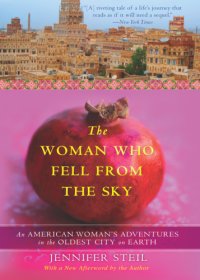 cover of the book The woman who fell from the sky: an American journalist in Yemen