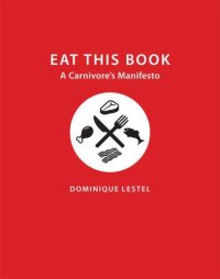 cover of the book Eat This Book: A Carnivore's Manifesto