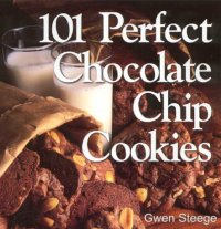 cover of the book 101 perfect chocolate chip cookies