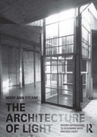 cover of the book The Architecture of Light: Recent Approaches to Designing with Natural Light