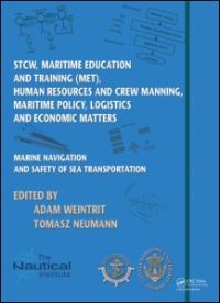 cover of the book Marine Navigation and Safety of Sea Transportation: STCW, Maritime Education and Training (MET), Human Resources and Crew Manning, Maritime Policy, Logistics and Economic Matters