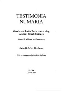 cover of the book Testimonia Numaria: Greek And Latin Texts Concerning Ancient Greek Coinage