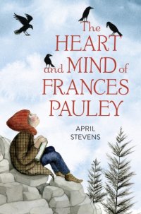 cover of the book The Heart and Mind of Frances Pauley