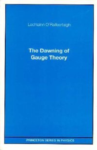 cover of the book The Dawning of Gauge Theory