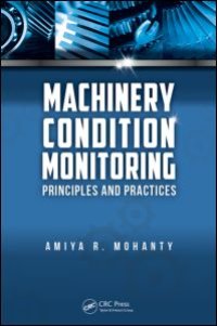 cover of the book Machinery Condition Monitoring: Principles and Practices