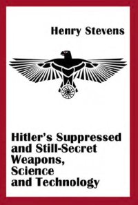 cover of the book Hitler's suppressed and still-secret weapons, science and technology