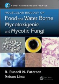 cover of the book Molecular Biology of Food and Water Borne Mycotoxigenic and Mycotic Fungi