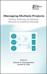 cover of the book Managing Multiple Projects: Planning, Scheduling, and Allocating Resources for Competitive Advantage