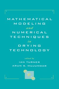 cover of the book Mathematical Modeling and Numerical Techniques in Drying Technology