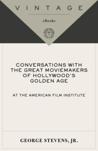 cover of the book Conversations with the Great Moviemakers of Hollywood's Golden Age at the American Film Institute