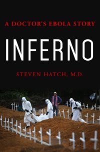 cover of the book Inferno: a doctor's ebola story