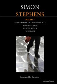 cover of the book Stephens Plays 3: Harper Regan, Punk Rock, Marine Parade and On the Shore of the Wide World