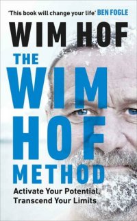 cover of the book The Wim Hof Method: Activate Your Potential, Transcend Your Limits