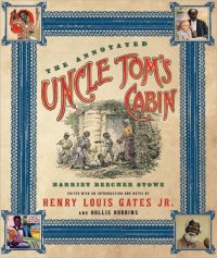 cover of the book The Annotated Uncle Tom's Cabin