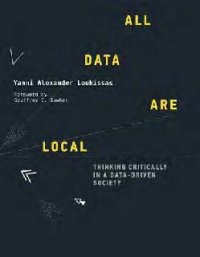 cover of the book All Data are Local: Thinking Critically in a Data-Driven Society