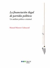 cover of the book La financiación ilegal de partidos políticos: un análisis político-criminal