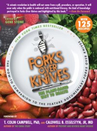 cover of the book Forks over knives: the plant-based way to health