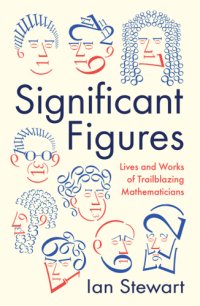 cover of the book Significant figures: lives and works of trailblazing mathematicians