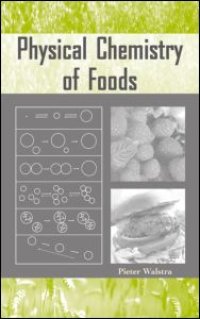 cover of the book Physical Chemistry of Foods