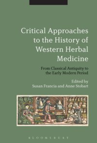 cover of the book Critical approaches to the history of Western herbal medicine: from classical antiquity to the early modern period