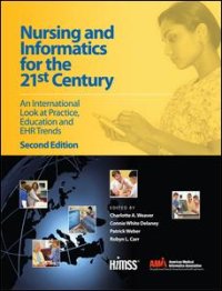 cover of the book Nursing and Informatics for the 21st Century: An International Look at Practice, Education and EHR Trends, Second Edition