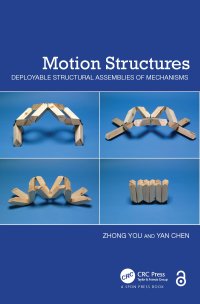 cover of the book Motion Structures: Deployable Structural Assemblies of Mechanisms