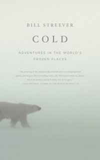 cover of the book Cold: adventures in the world's frozen places