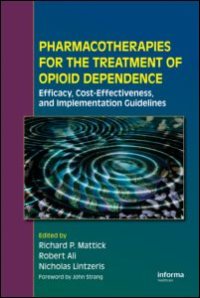 cover of the book Pharmacotherapies for the Treatment of Opioid Dependence: Efficacy, Cost-Effectiveness and Implementation Guidelines