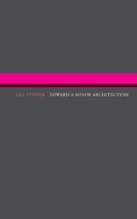 cover of the book Toward a minor architecture