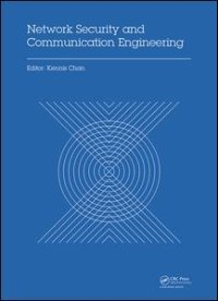 cover of the book Network Security and Communication Engineering: Proceedings of the 2014 International Conference on Network Security and Communication Engineering (NSCE 2014), Hong Kong, December 25-26, 2014