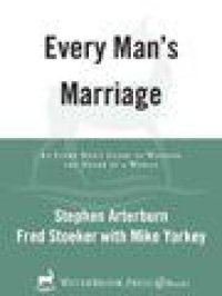 cover of the book Every Man's Marriage: An Every Man's Guide to Winning the Heart of a Woman