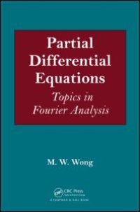 cover of the book Partial Differential Equations: Topics in Fourier Analysis