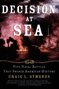 cover of the book Decision at sea: five naval battles that shaped American history