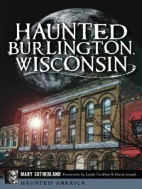 cover of the book Haunted Burlington, Wisconsin