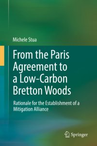 cover of the book From the Paris Agreement to a Low-Carbon Bretton Woods Rationale for the Establishment of a Mitigation Alliance