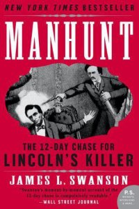 cover of the book Manhunt The Twelve-day Chase for Lincoln's Killer