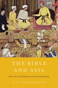 cover of the book The Bible and Asia: from the pre-Christian era to the postcolonial age