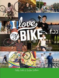 cover of the book I Love My Bike