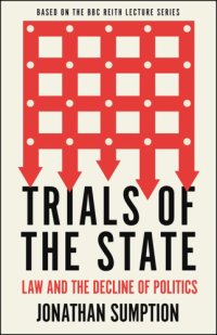 cover of the book Trials of the state: law and the decline of politics