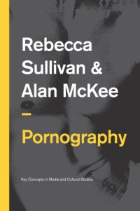 cover of the book Pornography: structures, agency and performance