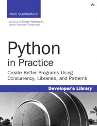 cover of the book Python in practice: create better programs using concurrency, libraries, and patterns