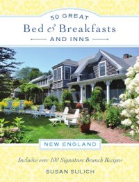 cover of the book 50 great bed & breakfasts and inns - New England: includes over 100 signature brunch recipes