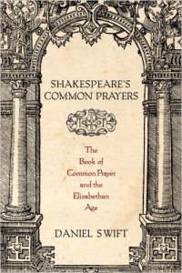 cover of the book Shakespeare's common prayers: the Book of common prayer and the Elizabethan age