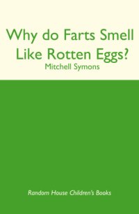 cover of the book Why Do Farts Smell Like Rotten Eggs?