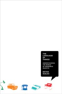 cover of the book The language of things: understanding the world of desirable objects