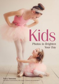 cover of the book Kids: photos to brighten your day