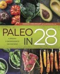 cover of the book Paleo in 28: 4 weeks, 5 ingredients, 130 recipes