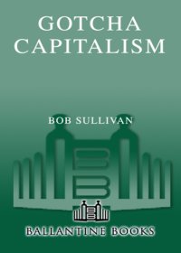 cover of the book Gotcha capitalism: how hidden fees rip you off every day, and what you can do about it