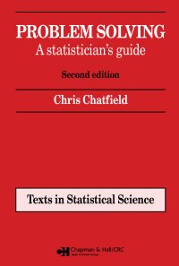 cover of the book Problem Solving: A statistician's guide, Second edition